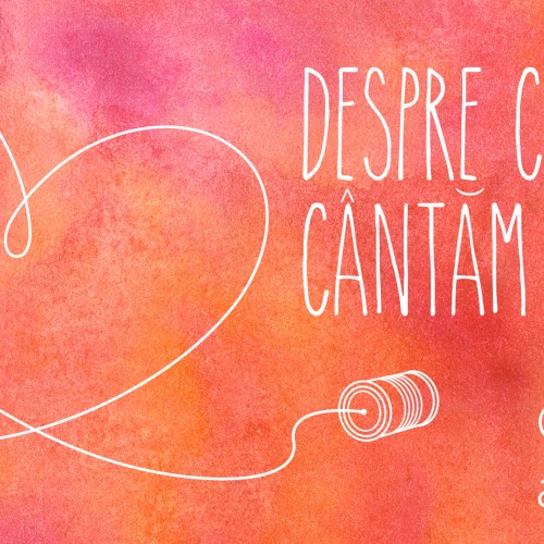 FB Note- Despre ce vorbim cand cantam despre iubire_310320